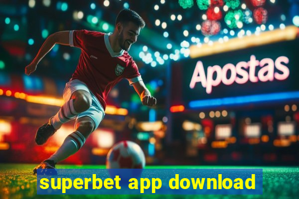 superbet app download